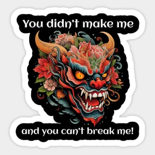 You can't break me Sticker